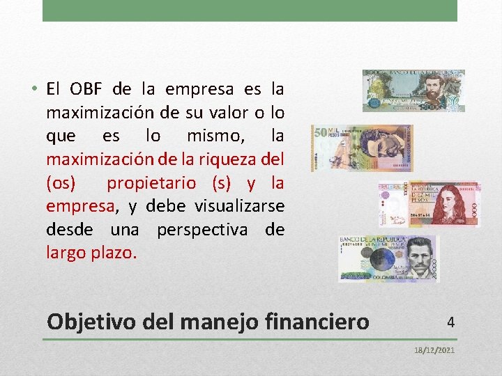  • El OBF de la empresa es la maximización de su valor o