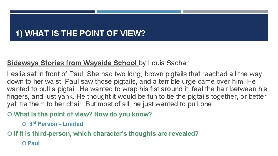 1) WHAT IS THE POINT OF VIEW? Sideways Stories from Wayside School by Louis