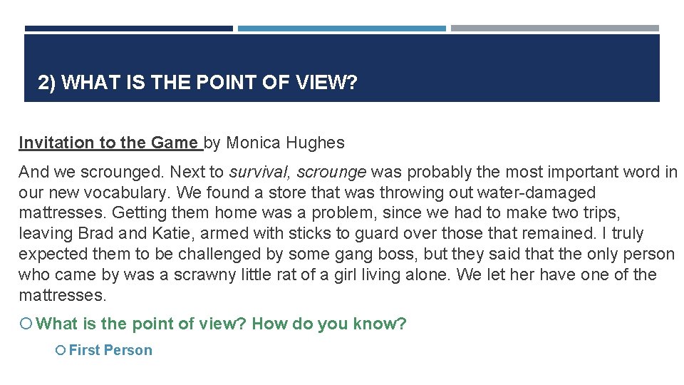 2) WHAT IS THE POINT OF VIEW? Invitation to the Game by Monica Hughes