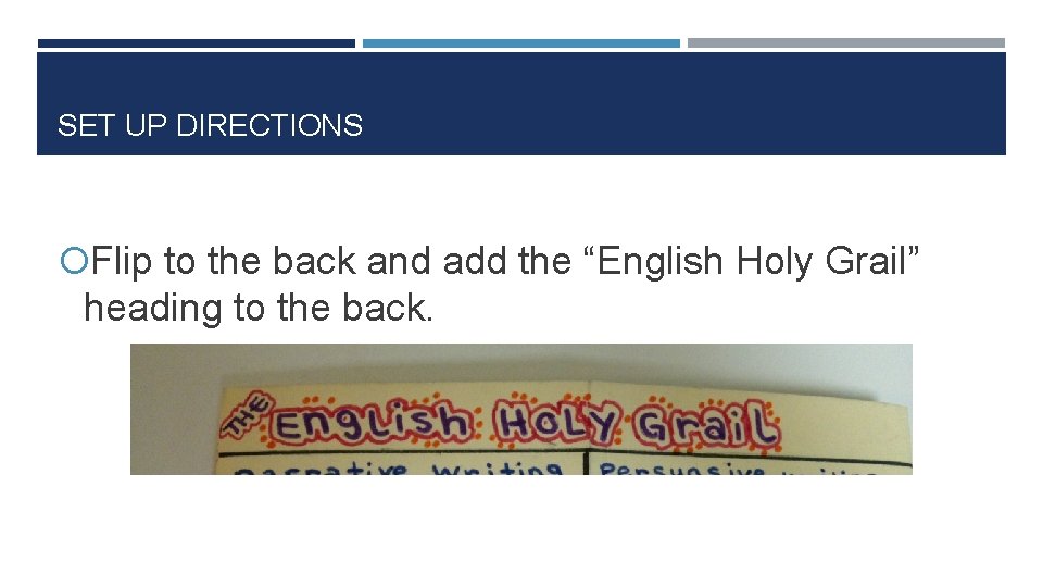 SET UP DIRECTIONS Flip to the back and add the “English Holy Grail” heading