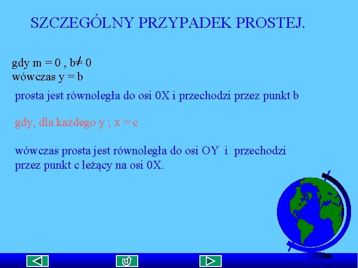 SZCZEGÓLNY PRZYPADEK PROSTEJ. gdy m = 0 , b= 0 wówczas y = b