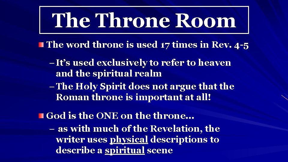 The Throne Room The word throne is used 17 times in Rev. 4 -5