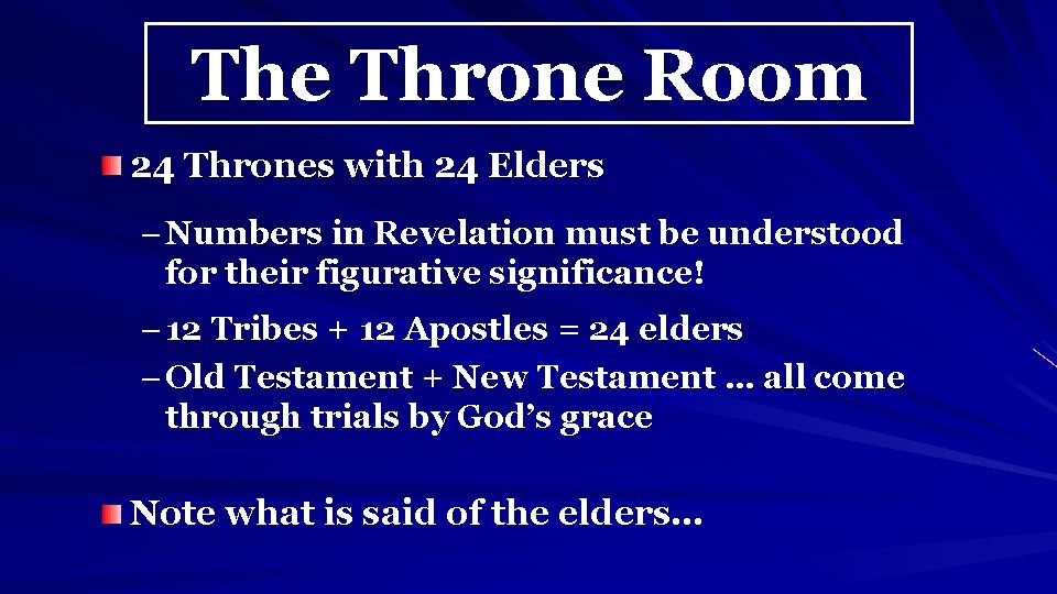 The Throne Room 24 Thrones with 24 Elders – Numbers in Revelation must be