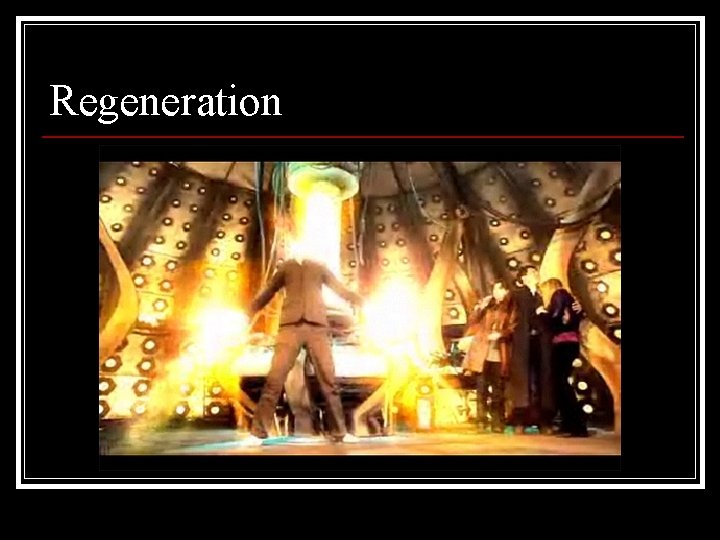 Regeneration 