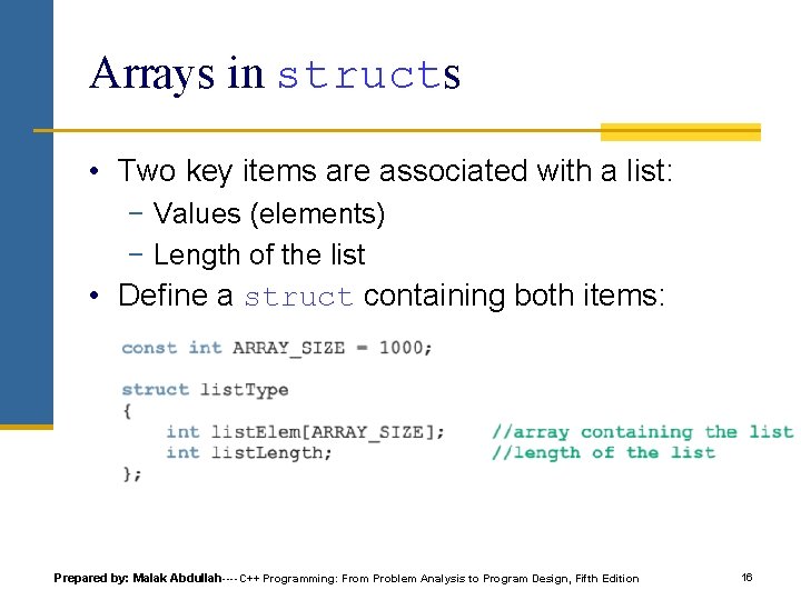 Arrays in structs • Two key items are associated with a list: − Values Arrays in structs • Two key items are associated with a list: − Values