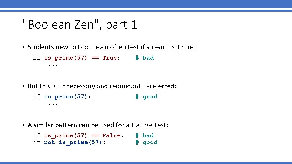 "Boolean Zen", part 1 • Students new to boolean often test if a result