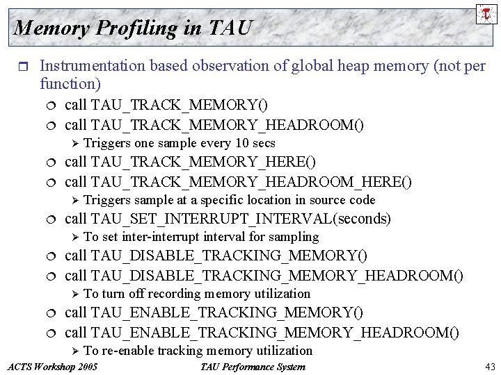 Memory Profiling in TAU r Instrumentation based observation of global heap memory (not per