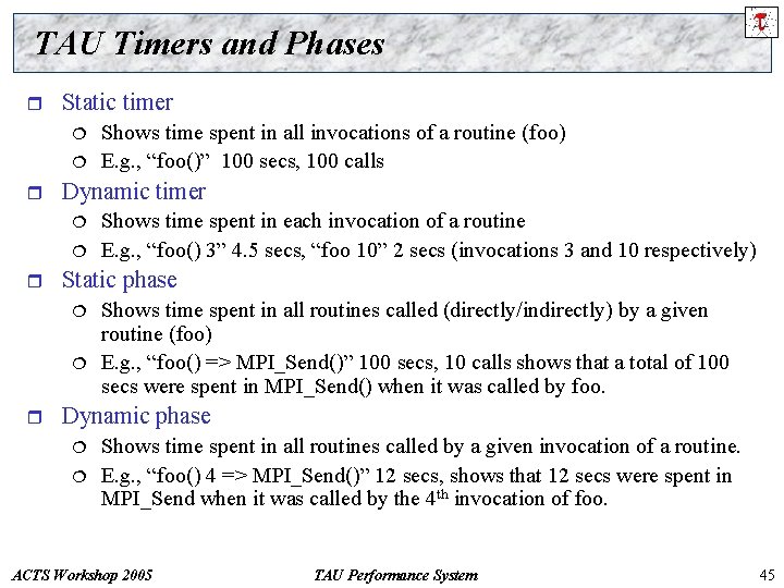 TAU Timers and Phases r Static timer ¦ ¦ r Dynamic timer ¦ ¦