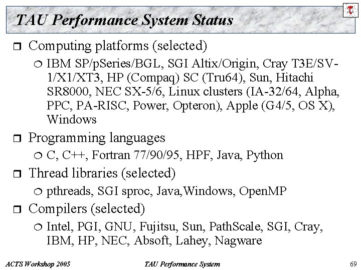 TAU Performance System Status r Computing platforms (selected) ¦ r Programming languages ¦ r