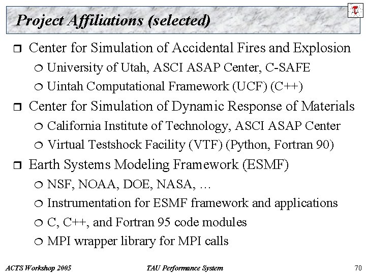 Project Affiliations (selected) r Center for Simulation of Accidental Fires and Explosion ¦ ¦