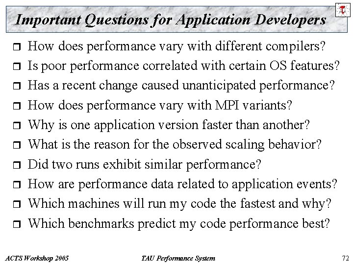 Important Questions for Application Developers r r r r r How does performance vary