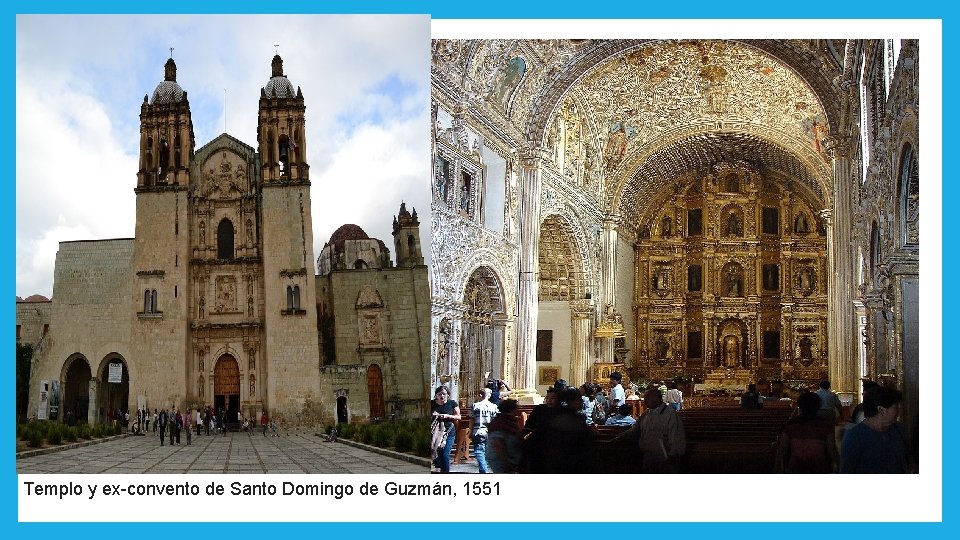 Templo y ex-convento de Santo Domingo de Guzmán, 1551 
