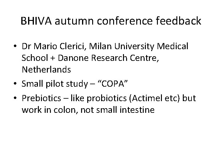 BHIVA autumn conference feedback • Dr Mario Clerici, Milan University Medical School + Danone