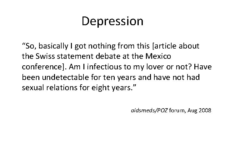 Depression “So, basically I got nothing from this [article about the Swiss statement debate