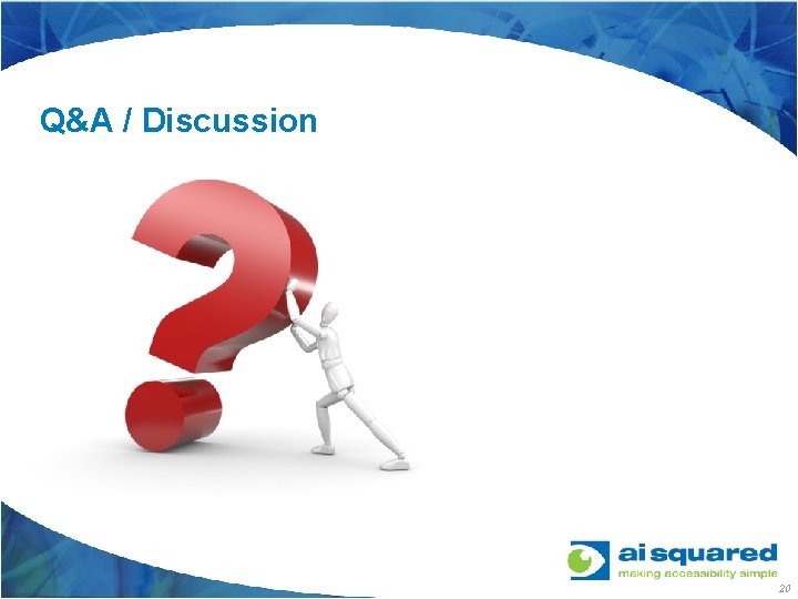 Q&A / Discussion 20 