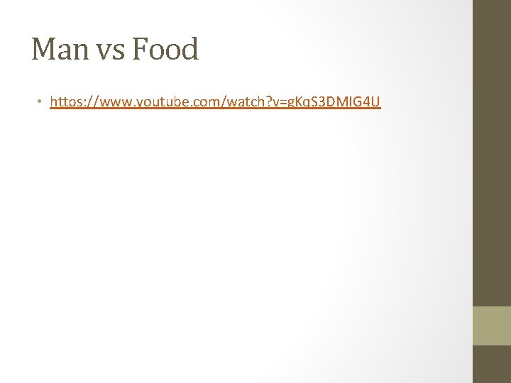Man vs Food • https: //www. youtube. com/watch? v=g. Kq. S 3 DMIG 4