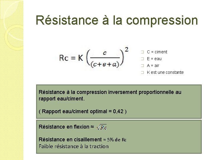 Résistance à la compression � C = ciment � E = eau � A