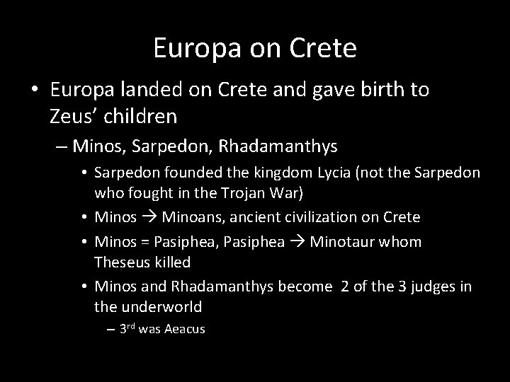 Europa on Crete • Europa landed on Crete and gave birth to Zeus’ children