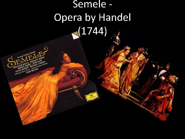 Semele Opera by Handel (1744) 