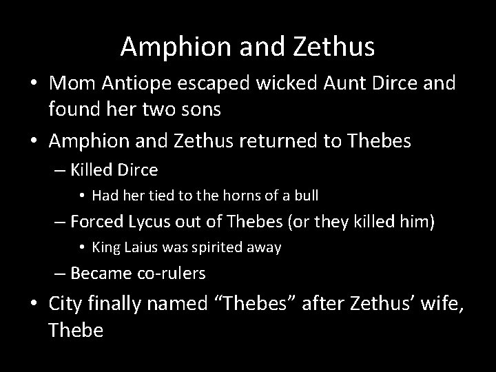 Amphion and Zethus • Mom Antiope escaped wicked Aunt Dirce and found her two