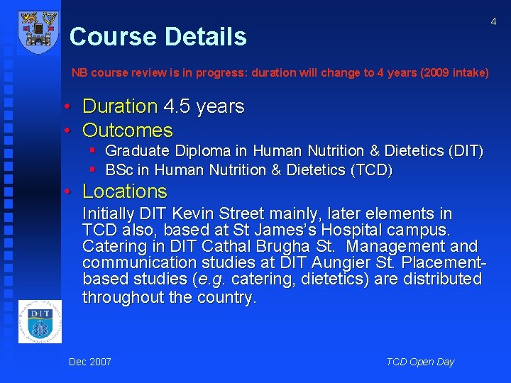 4 Course Details NB course review is in progress: duration will change to 4