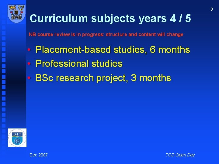 8 Curriculum subjects years 4 / 5 NB course review is in progress: structure