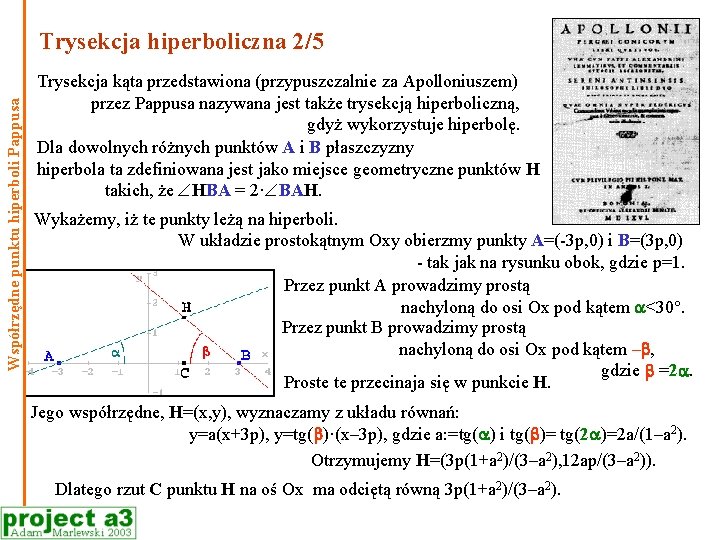 Współrzędne punktu hiperboli Pappusa Trysekcja hiperboliczna 2/5 Trysekcja kąta przedstawiona (przypuszczalnie za Apolloniuszem) przez