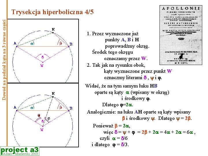 Dowód na podział kąta na 3 równe części Trysekcja hiperboliczna 4/5 1. Przez wyznaczone