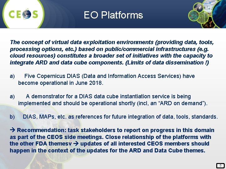 EO Platforms The concept of virtual data exploitation environments (providing data, tools, processing options,