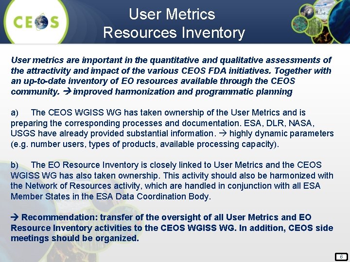 User Metrics Resources Inventory User metrics are important in the quantitative and qualitative assessments