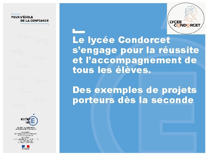 Le lycée Condorcet s’engage pour la réussite et l’accompagnement de tous les élèves. Des