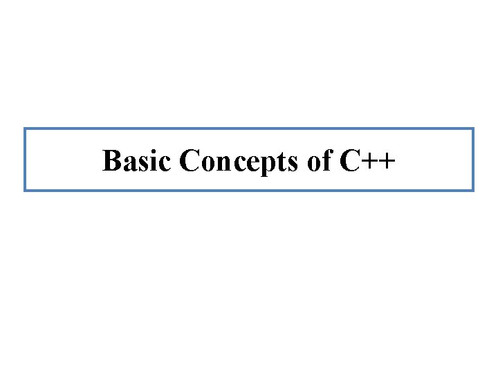 Basic Concepts of C++ 