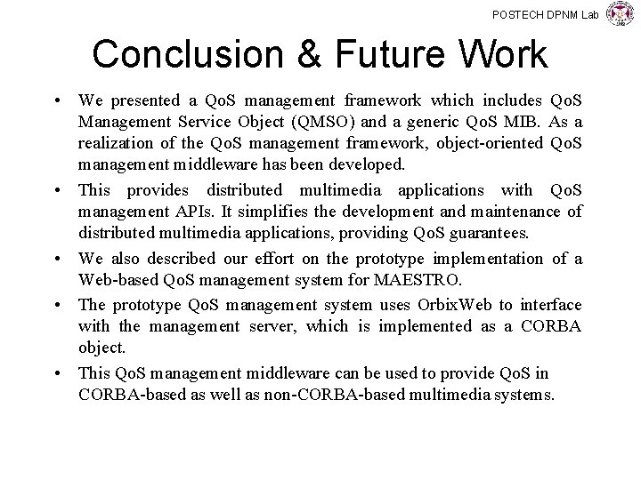 POSTECH DPNM Lab Conclusion & Future Work • We presented a Qo. S management