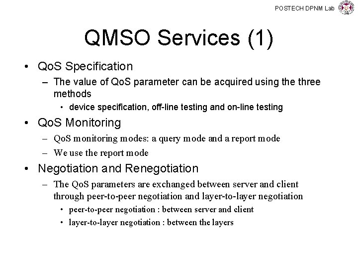 POSTECH DPNM Lab QMSO Services (1) • Qo. S Specification – The value of