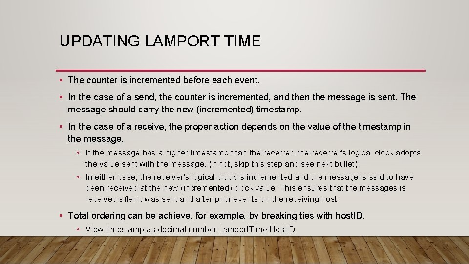 UPDATING LAMPORT TIME • The counter is incremented before each event. • In the