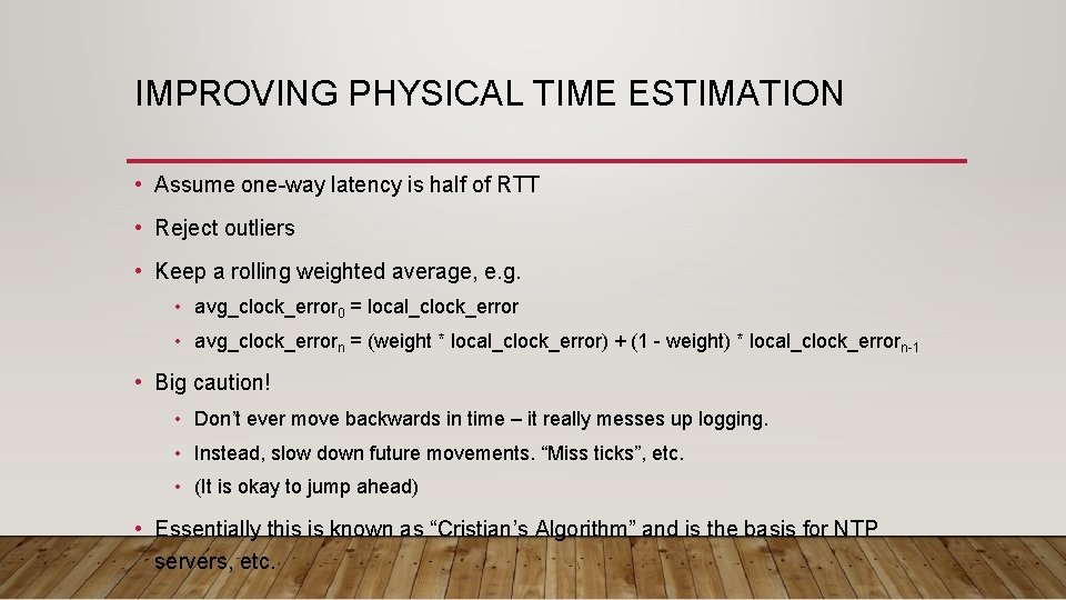 IMPROVING PHYSICAL TIME ESTIMATION • Assume one-way latency is half of RTT • Reject