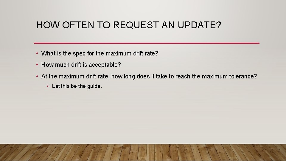 HOW OFTEN TO REQUEST AN UPDATE? • What is the spec for the maximum