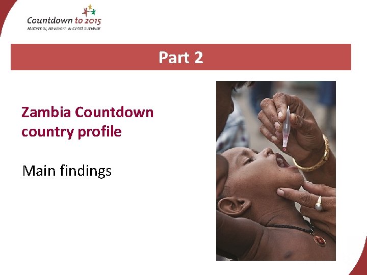 Part 2 Zambia Countdown country profile Main findings 