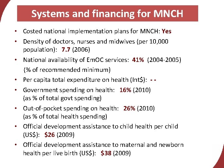 Systems and financing for MNCH • Costed national implementation plans for MNCH: Yes •