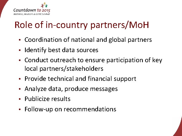 Role of in-country partners/Mo. H • • Coordination of national and global partners Identify