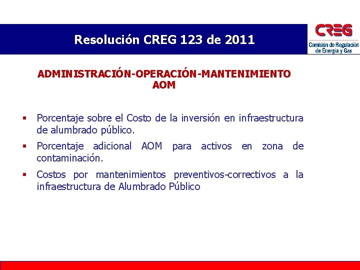 Resolución CREG 123 de 2011 ADMINISTRACIÓN-OPERACIÓN-MANTENIMIENTO AOM § Porcentaje sobre el Costo de la