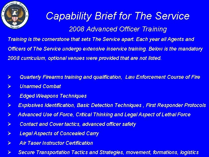 Capability Brief for The Service 2008 Advanced Officer Training is the cornerstone that sets