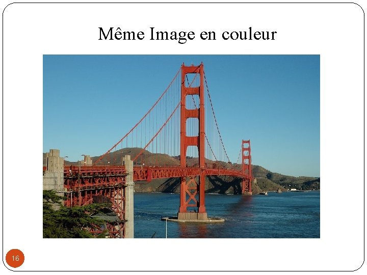 Même Image en couleur 16 