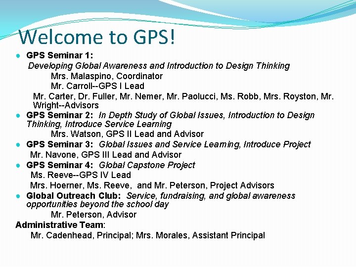 Welcome to GPS! ● GPS Seminar 1: Developing Global Awareness and Introduction to Design