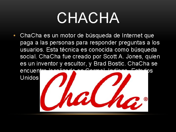 CHACHA • Cha es un motor de búsqueda de Internet que paga a las
