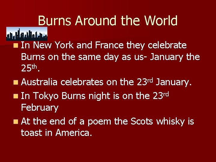 Burns Around the World n In New York and France they celebrate Burns on