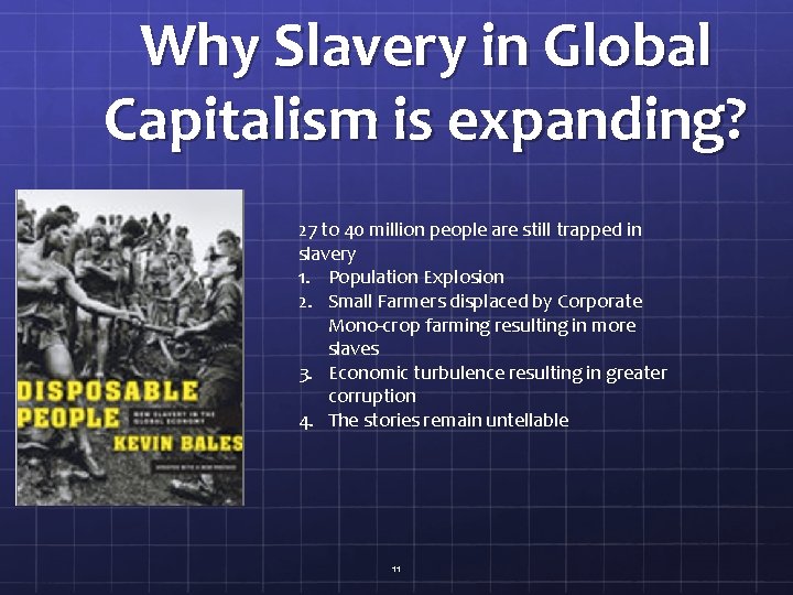 Why Slavery in Global Capitalism is expanding? 27 to 40 million people are still