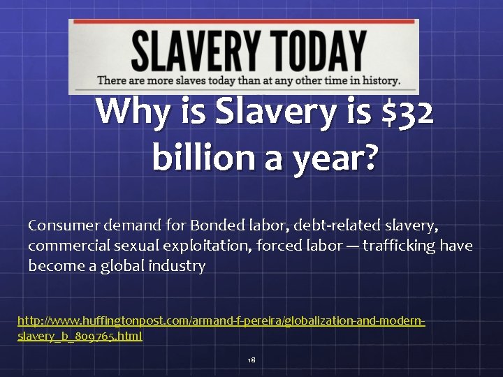 Why is Slavery is $32 billion a year? Consumer demand for Bonded labor, debt-related