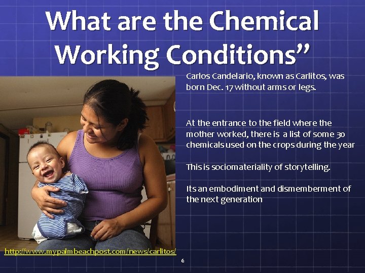 What are the Chemical Working Conditions” Carlos Candelario, known as Carlitos, was born Dec.