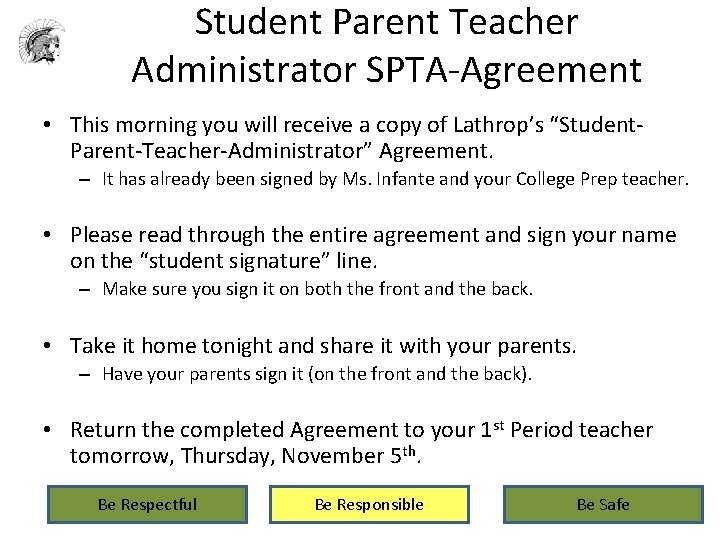 Student Parent Teacher Administrator SPTA-Agreement • This morning you will receive a copy of